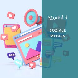 Modul 4: Soziale Medien – Sichtbarkeit mit Strategie und Persönlichkeit Modul 4: Soziale Medien – Sichtbarkeit mit Strategie und Persönlichkeit