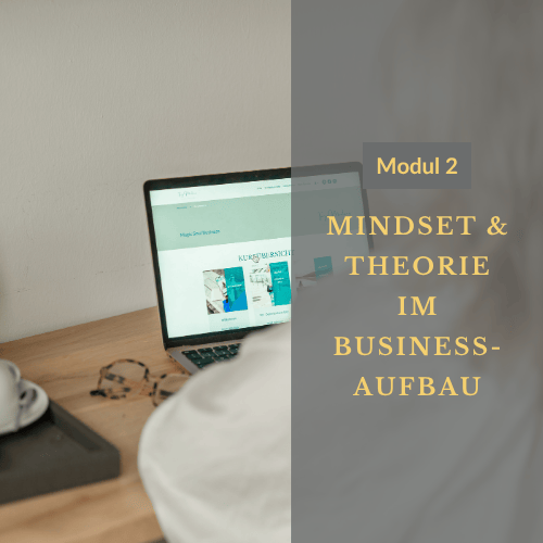 Modul 2: Mindset & Theorie – Deine innere Basis für nachhaltigen Erfolg