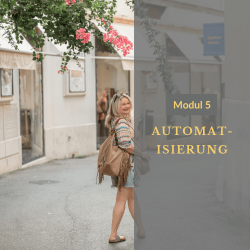 Modul 5: Automatisierung – Mehr Zeit, mehr Fokus, mehr Wachstum