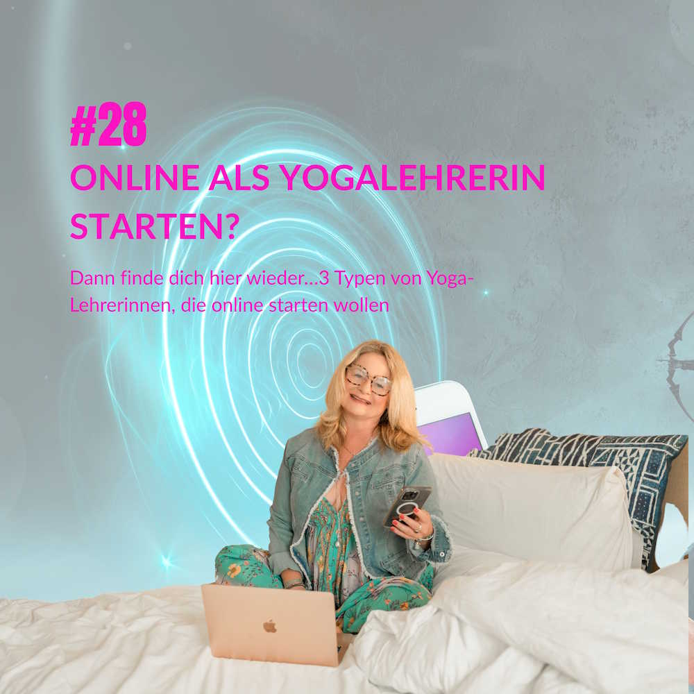 Folge 28 – Online als Yogalehrerin starten? Dann finde dich hier wieder…3 Typen von Yoga-Lehrerinnen, die online starten wollen. Folge 28 – Online als Yogalehrerin starten? Dann finde dich hier wieder…3 Typen von Yoga-Lehrerinnen, die online starten wollen.