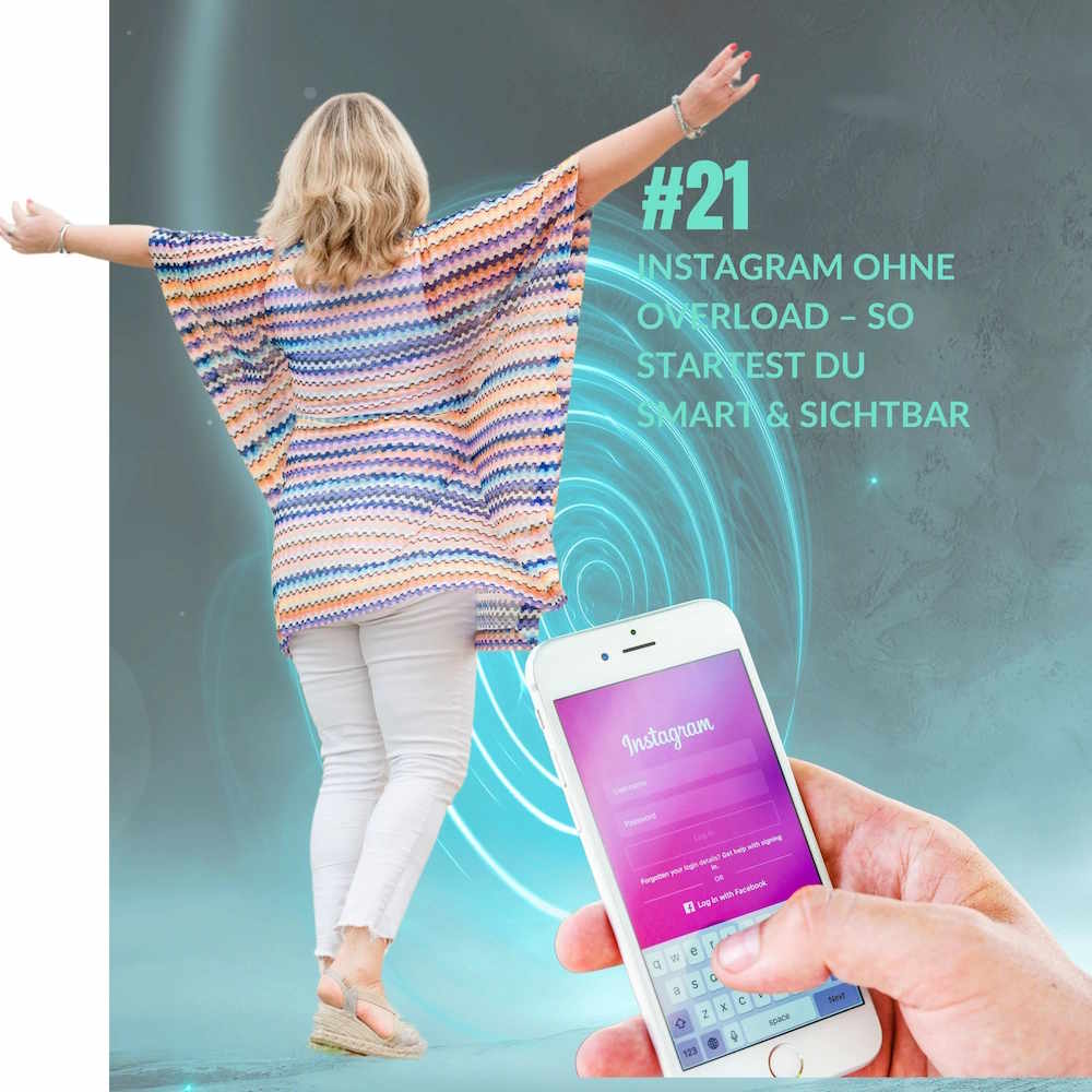 #21 - Instagram ohne Overload – So startest du smart & sichtbar #21 - Instagram ohne Overload – So startest du smart & sichtbar